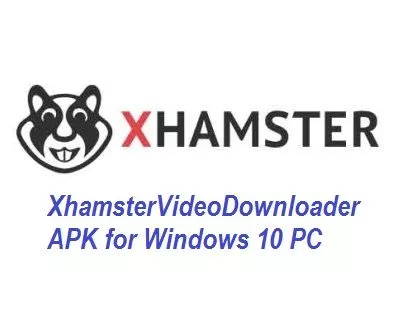 Download the latest version of XhamsterVideoDownloader APK for Windows 10 PC, 8, 8.1, MacBook, Android, iPad