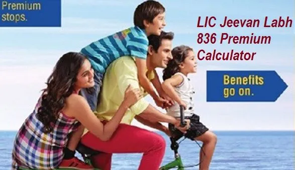 LIC Jeevan Labh 836 Premium Calculator