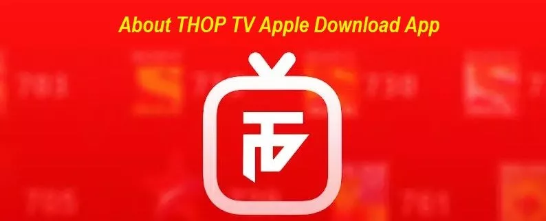 About THOP TV Apple download app